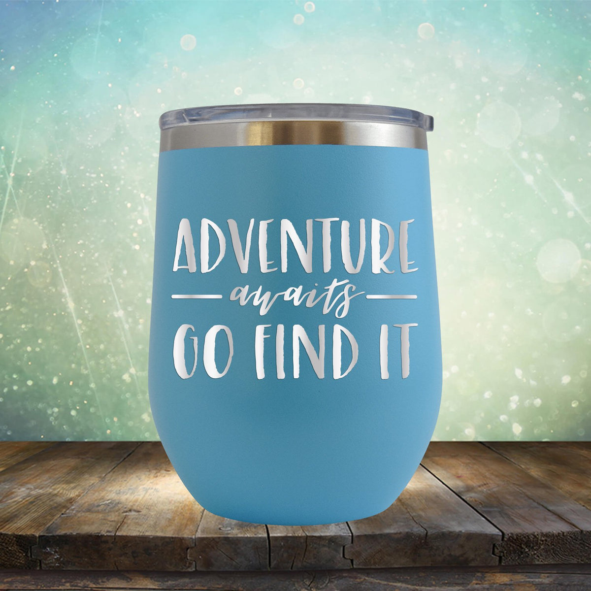 Adventure Awaits Go Find it - Stemless Wine Cup