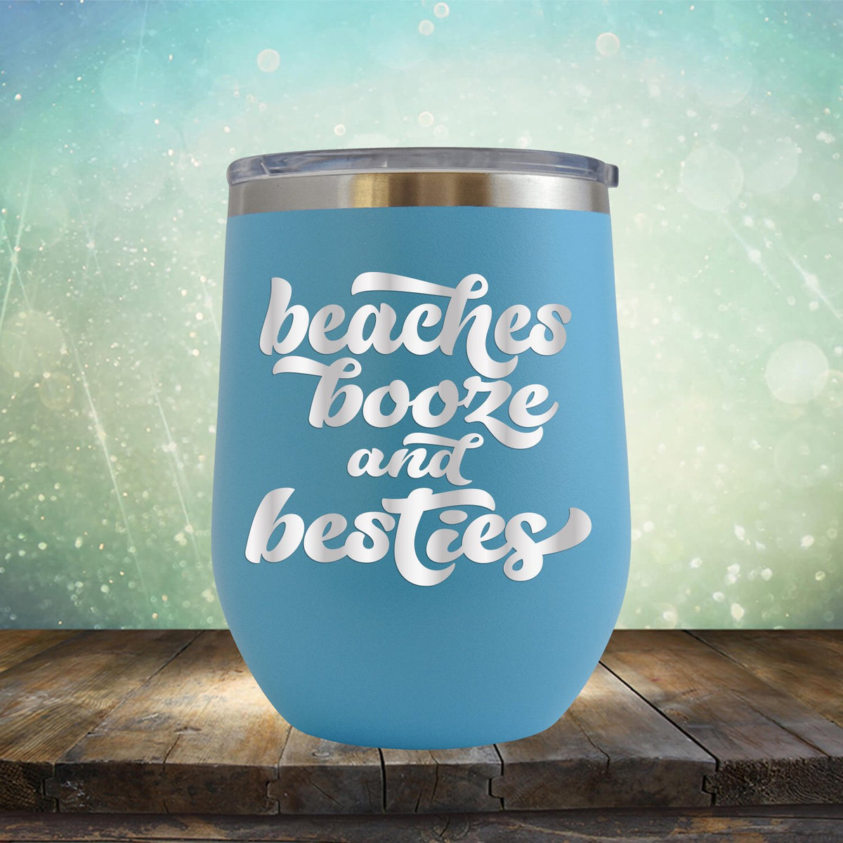 Beaches Booze and Besties - Stemless Wine Cup