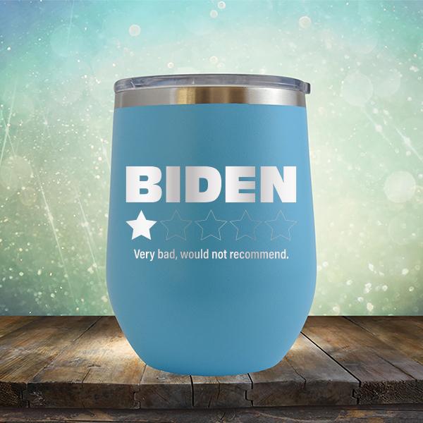 Joe Biden One Star Review Very Bad Would Not Recommend - Stemless Wine Cup