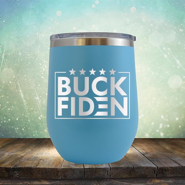Buck Fiden - Stemless Wine Cup
