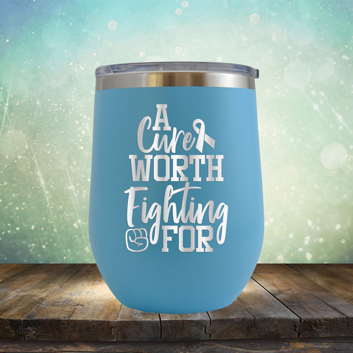 A Cure Worth Fighting For - Wine Tumbler