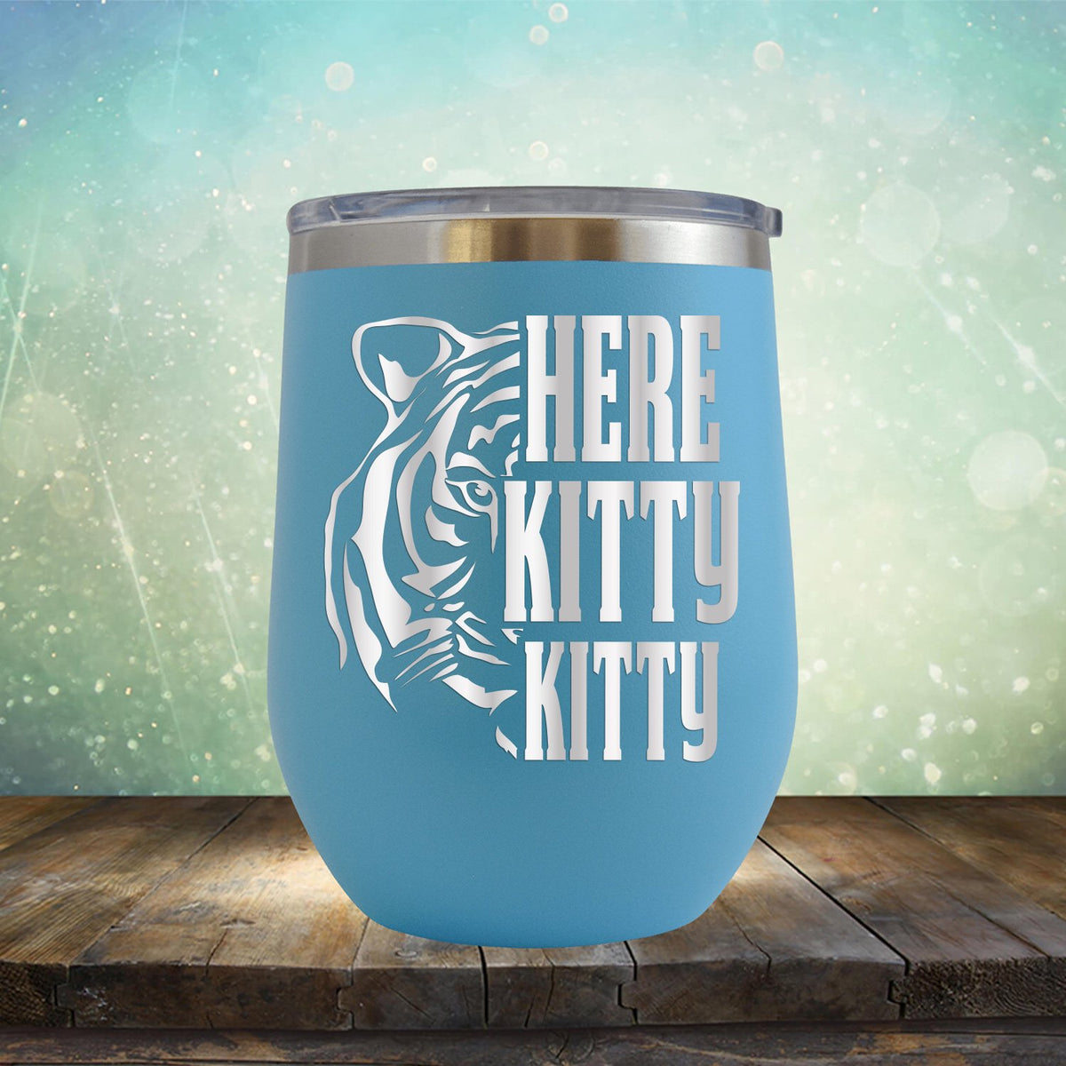 Here Kitty Kitty with Tiger - Stemless Wine Cup