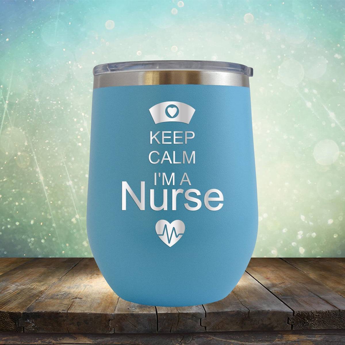 Keep Calm I&#39;m A Nurse - Stemless Wine Cup
