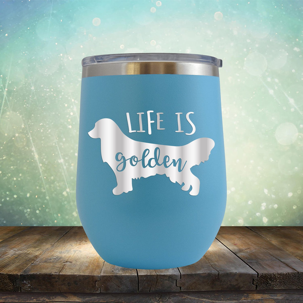 Life Is Golden Retriever - Wine Tumbler