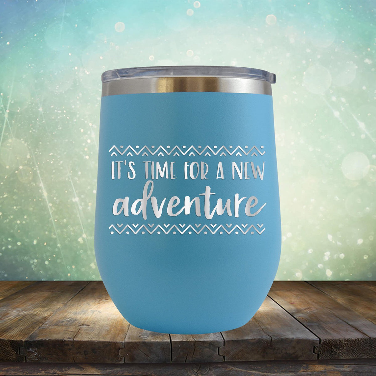 It&#39;s Time For A New Adventure - Stemless Wine Cup