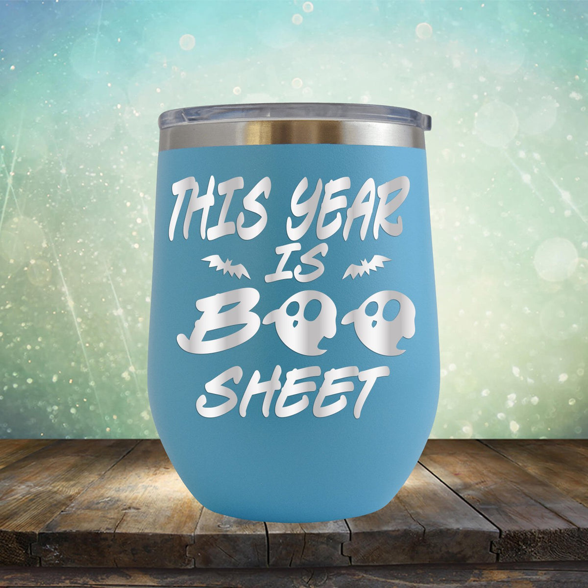 This Year is Boo Sheet - Stemless Wine Cup