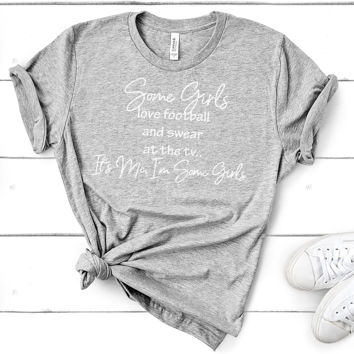 Some Girls Love Football and Swear at the TV - Short Sleeve Tee Shirt