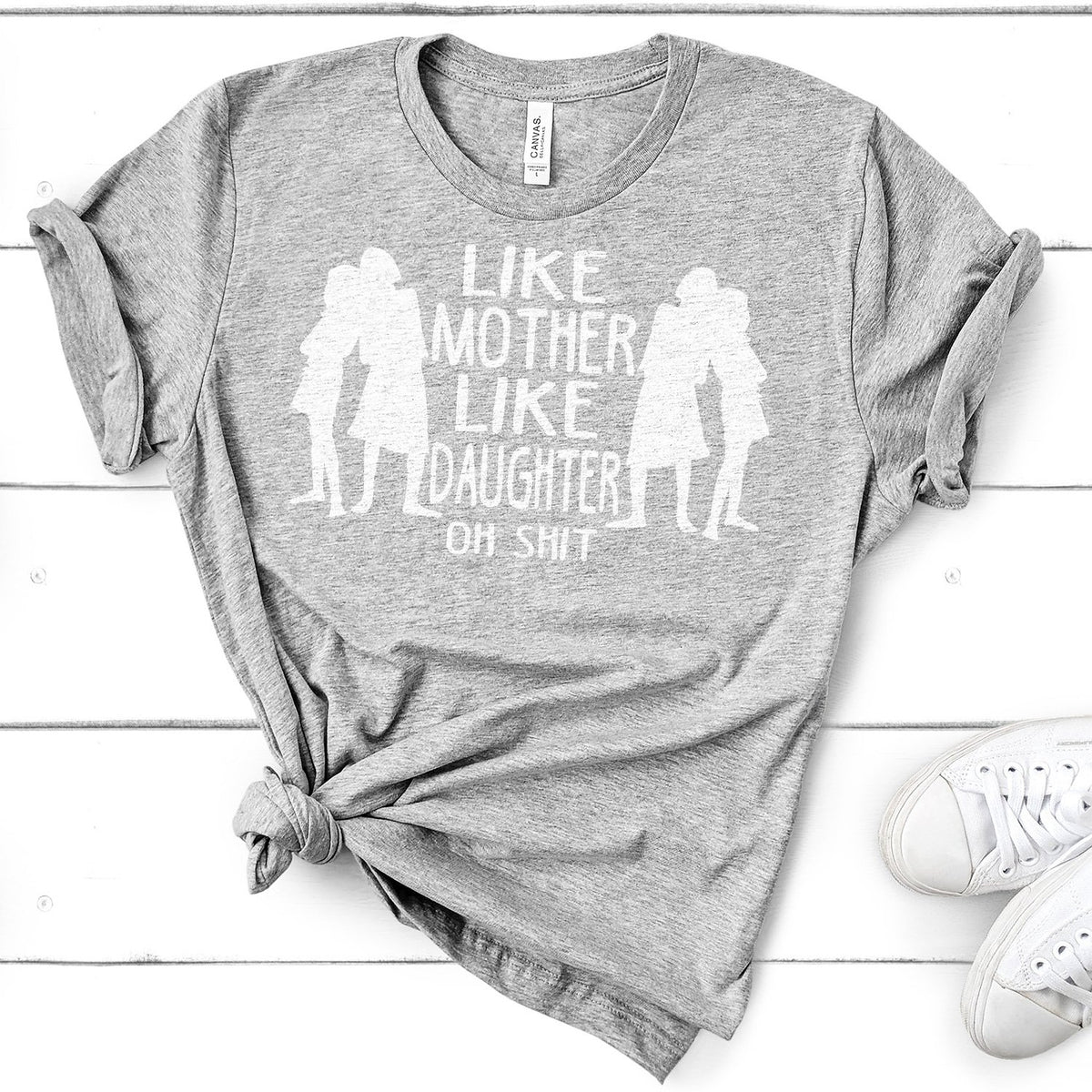 Like Mother Like Daughter Oh Shit - Short Sleeve Tee Shirt