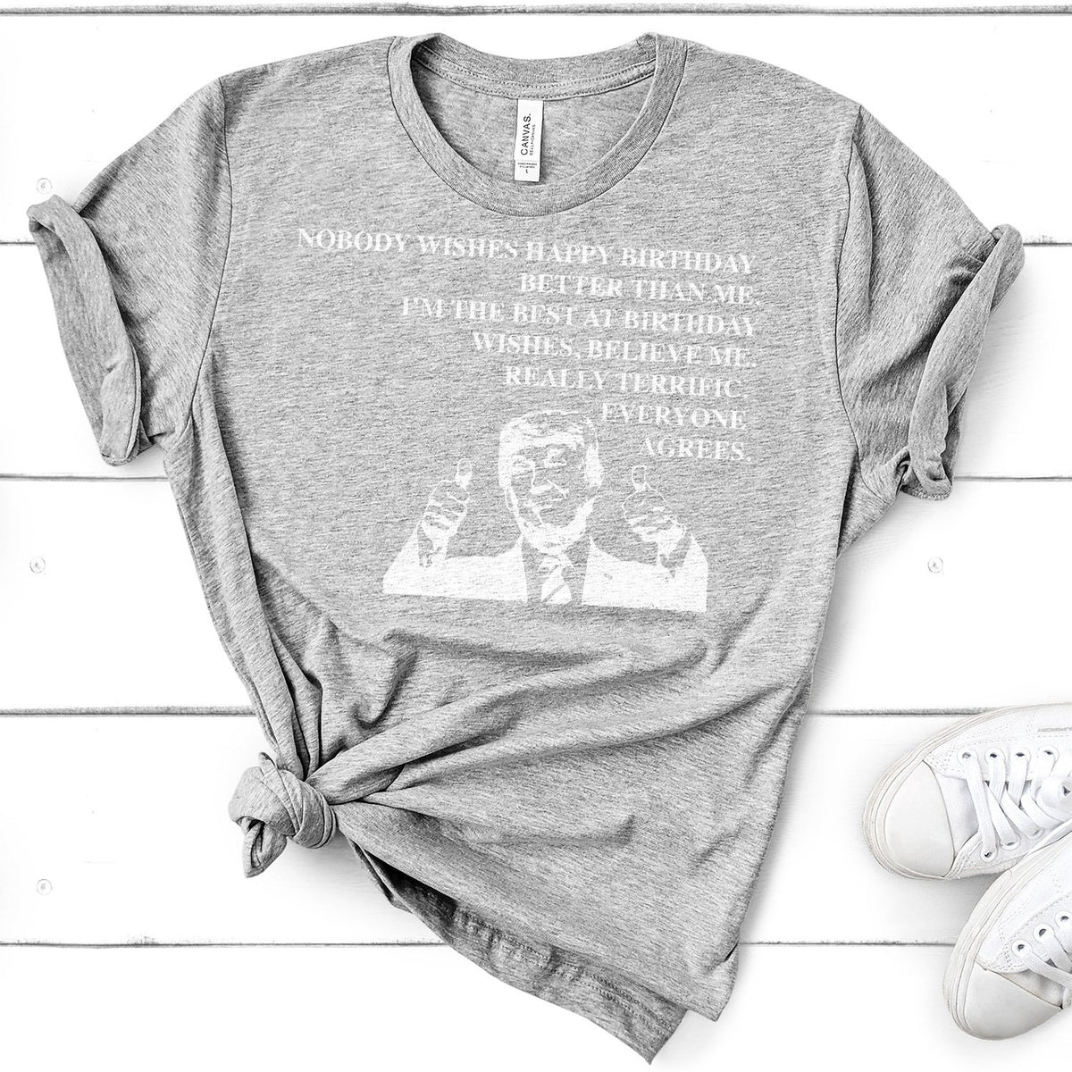 Nobody Wishes Happy Birthday Better Than Me TRUMP - Short Sleeve Tee Shirt