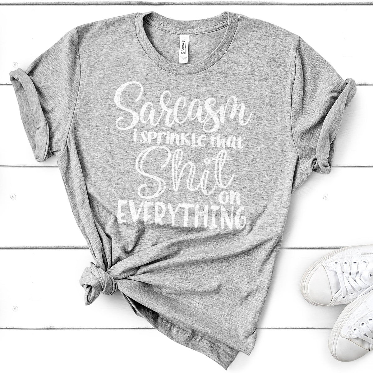 Sarcasm I Sprinkle That Shit On Everything - Short Sleeve Tee Shirt