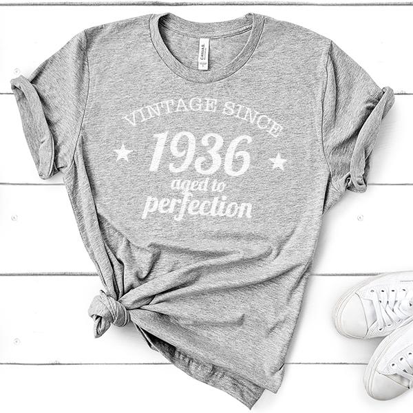 Vintage Since 1936 Aged to Perfection 85 Years Old - Short Sleeve Tee Shirt