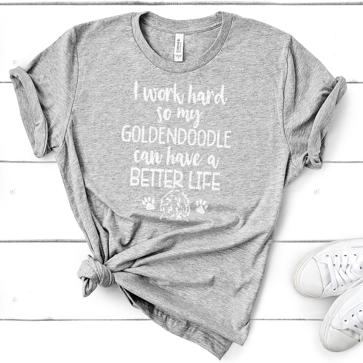 I Work Hard So My Goldendoodle Can Have A Better Life - Short Sleeve Tee Shirt