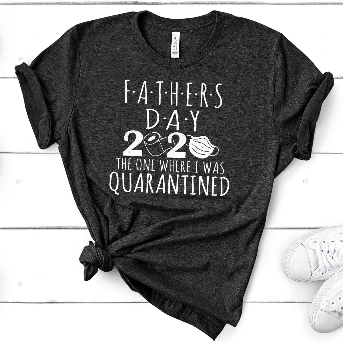 Fathers Day 2020 The One Where I Was Quarantined - Short Sleeve Tee Shirt