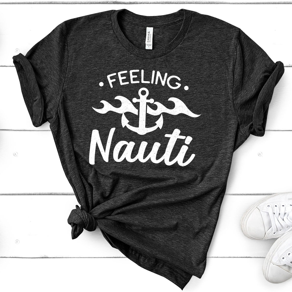 Feeling Nauti with Anchor - Short Sleeve Tee Shirt