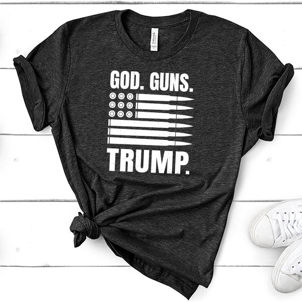 God Guns and Trump - Short Sleeve Tee Shirt