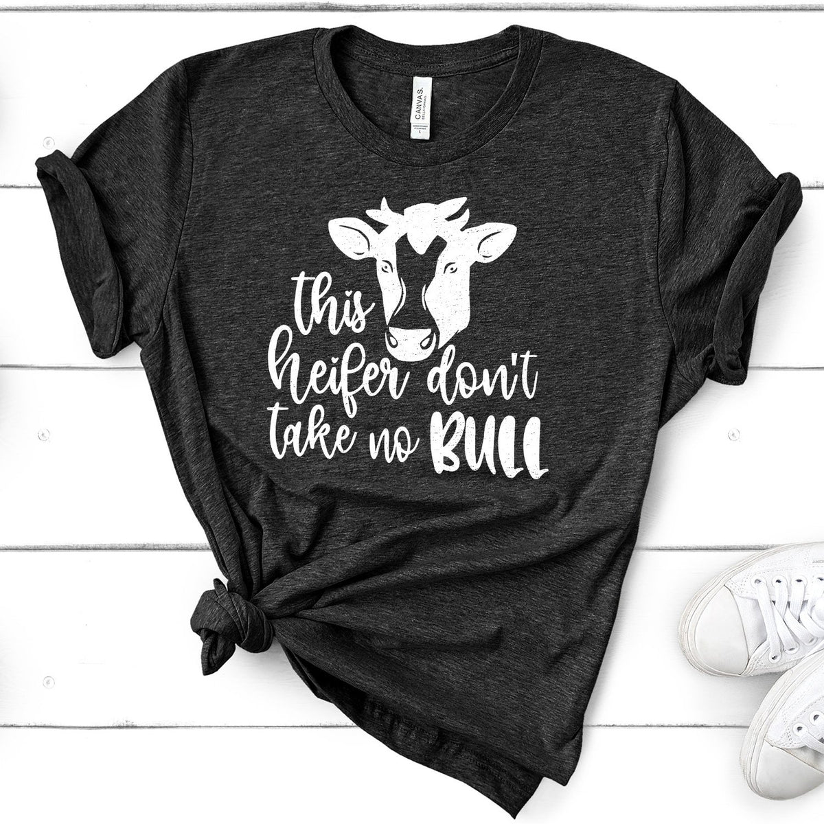 This Heifer Don&#39;t Take No Bull - Short Sleeve Tee Shirt