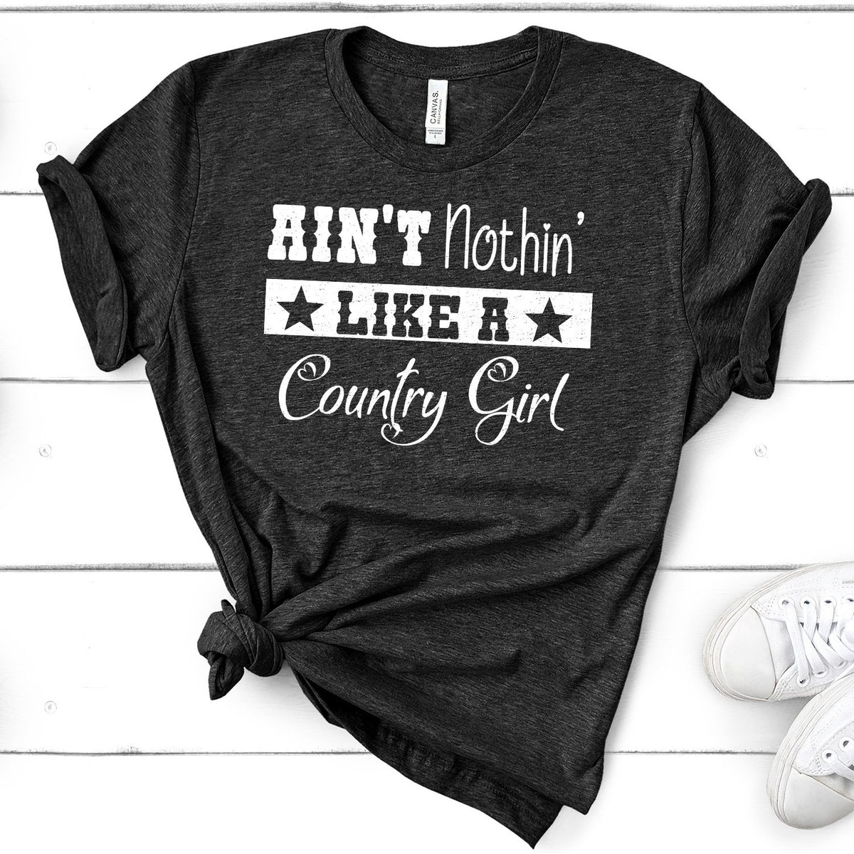 Ain&#39;t Nothin&#39; Like A Country Girl - Short Sleeve Tee Shirt