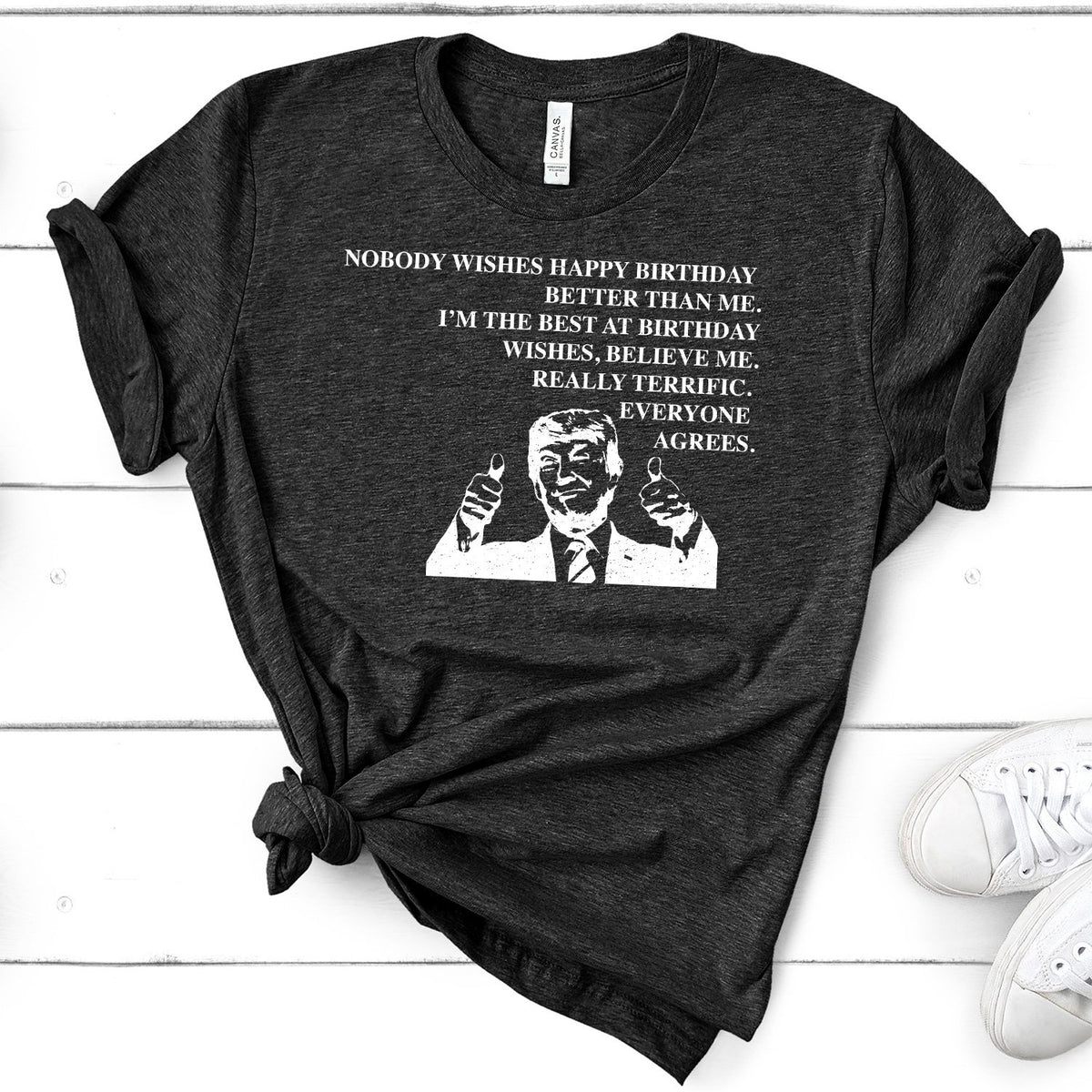Nobody Wishes Happy Birthday Better Than Me TRUMP - Short Sleeve Tee Shirt