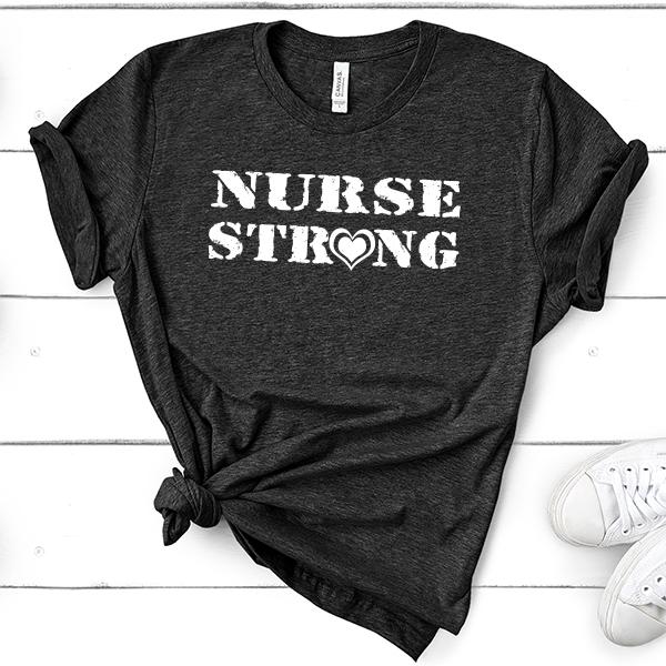 Nurse Strong Heart - Short Sleeve Tee Shirt