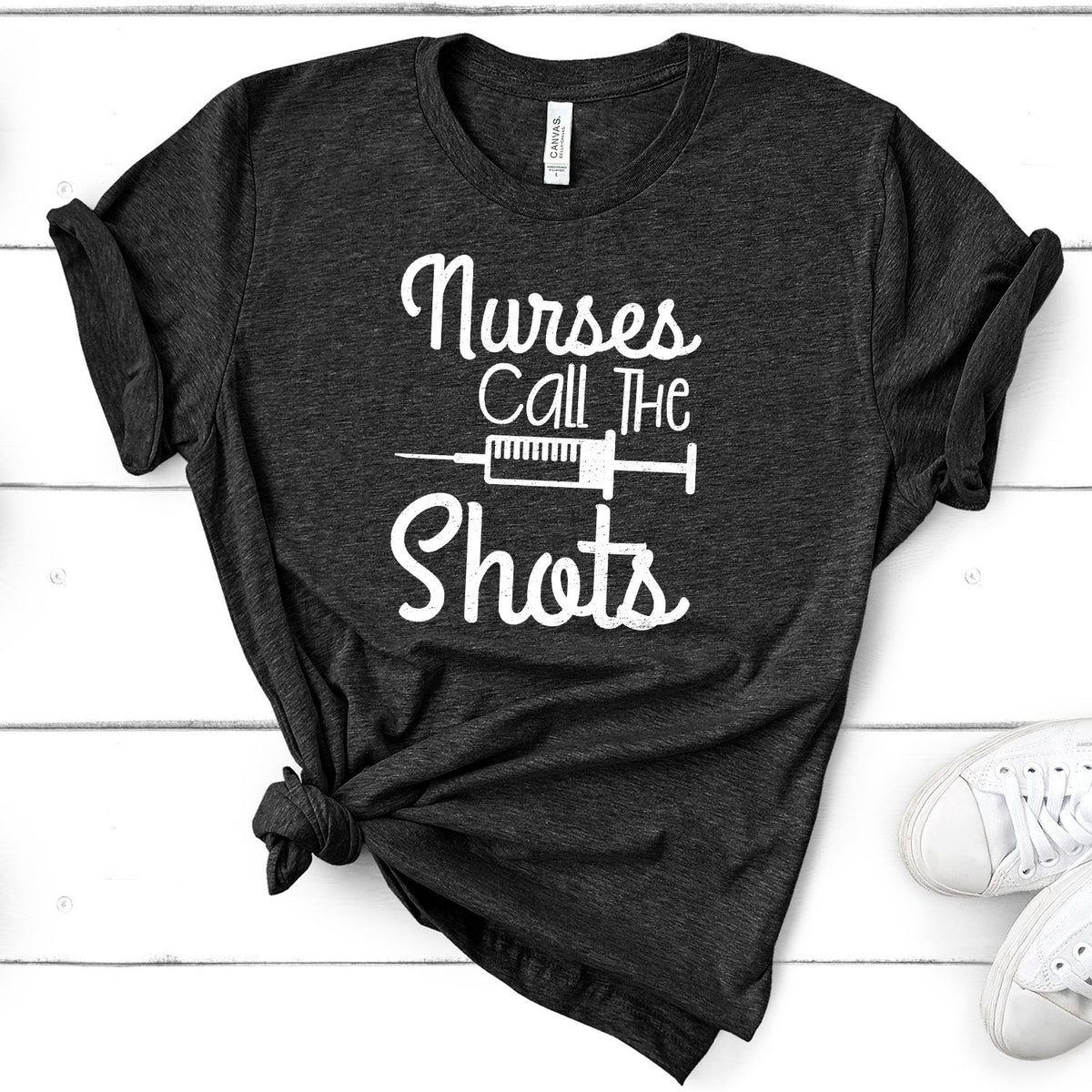 Nurses Call the Shots - Short Sleeve Tee Shirt