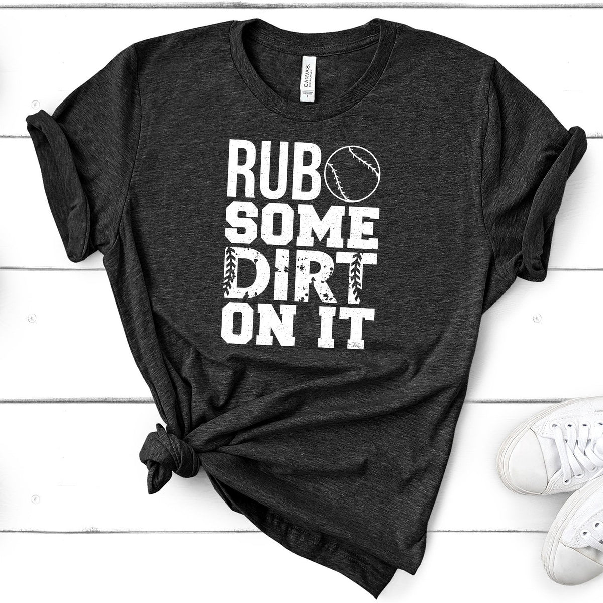 Rub Some Dirt On It - Short Sleeve Tee Shirt