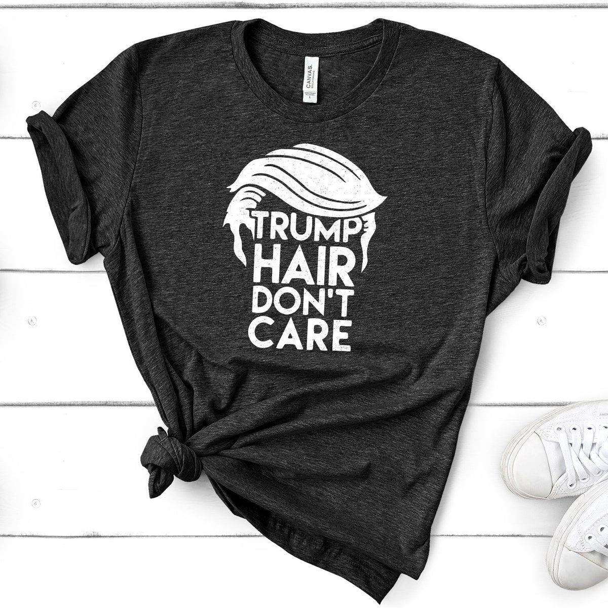 Trump Hair Don&#39;t Care - Short Sleeve Tee Shirt