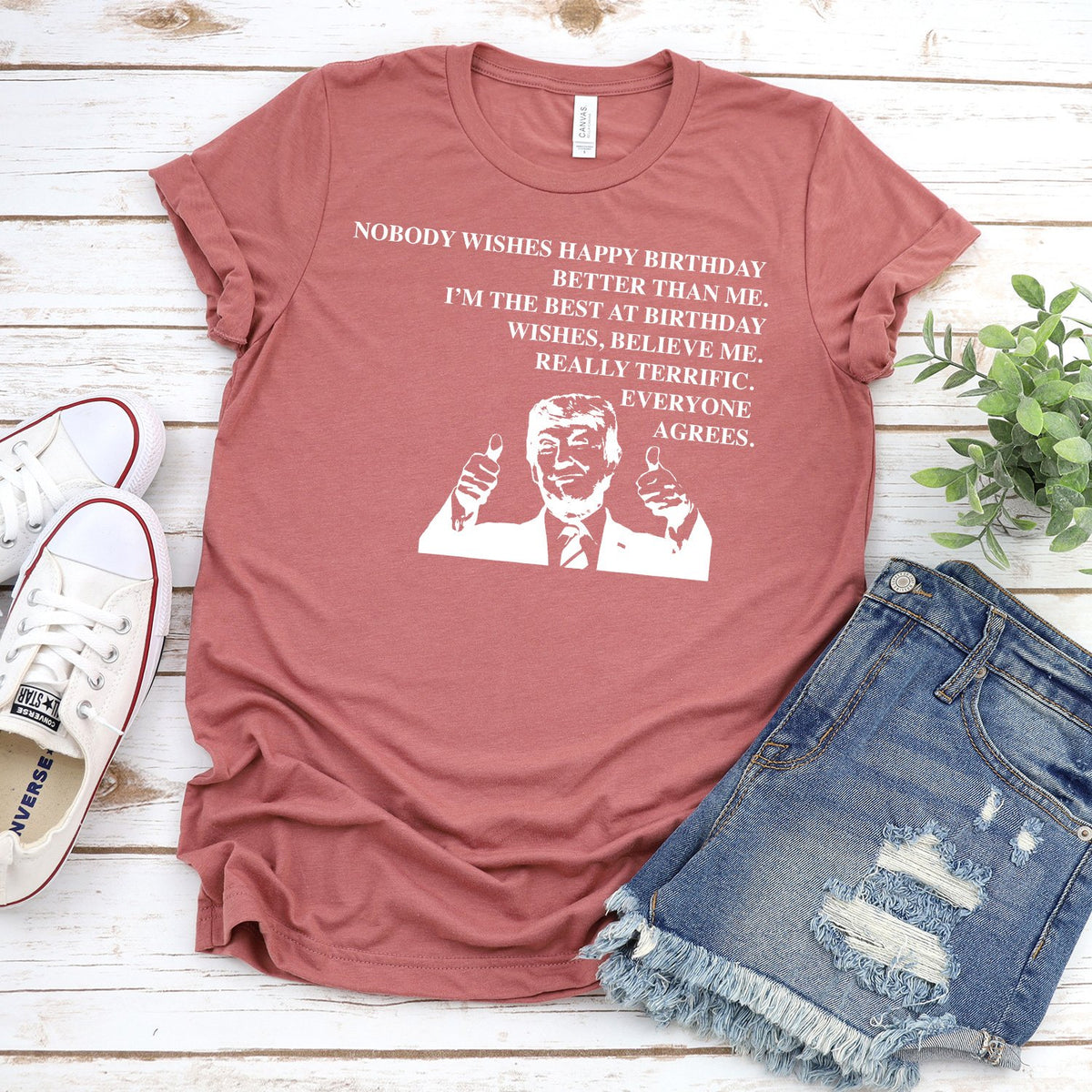 Nobody Wishes Happy Birthday Better Than Me TRUMP - Short Sleeve Tee Shirt