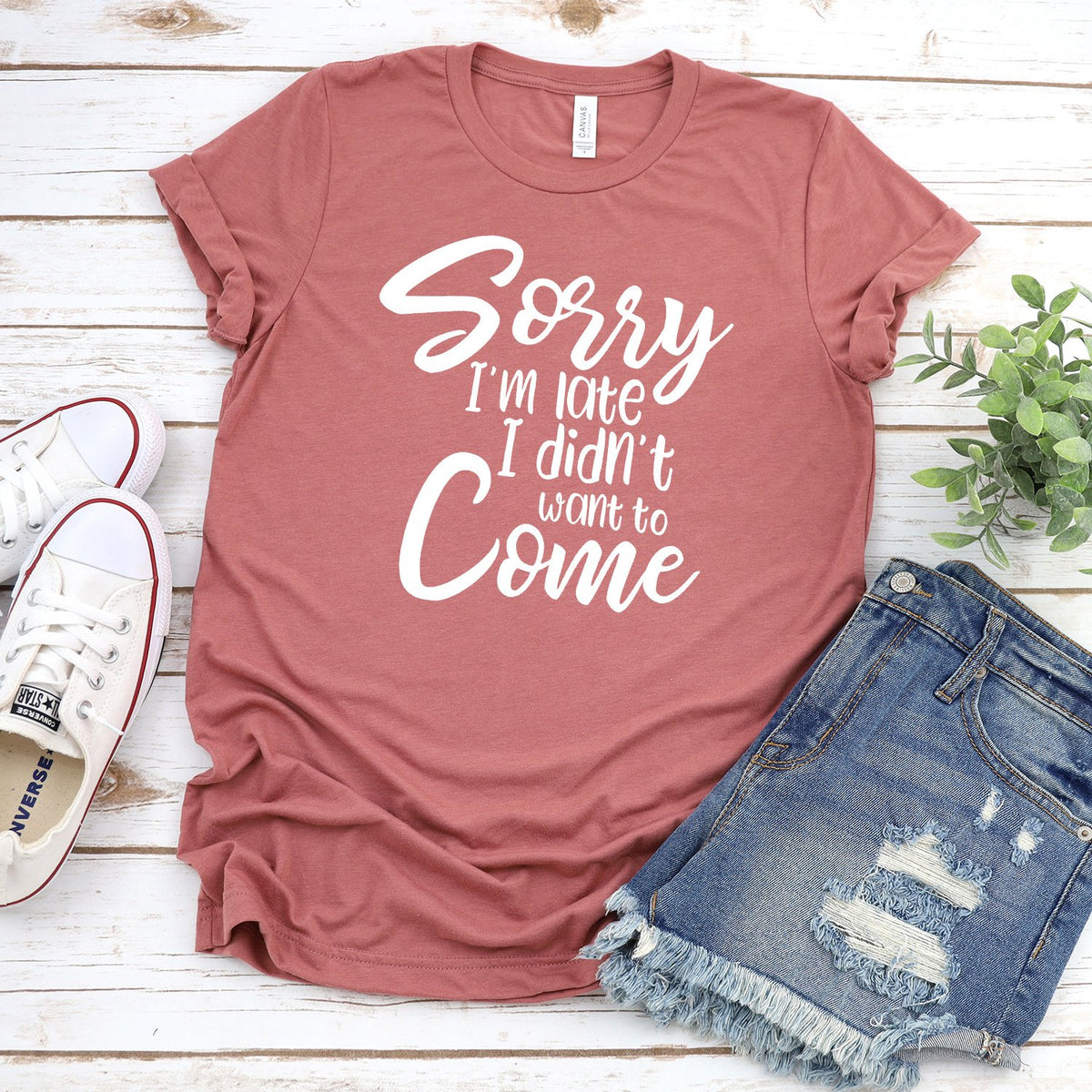 Sorry I&#39;m Late I didn&#39;t Want to Come - Short Sleeve Tee Shirt