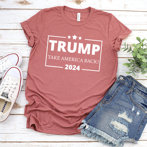 Donald Trump Take America Back 2024 Election - Short Sleeve Tee Shirt