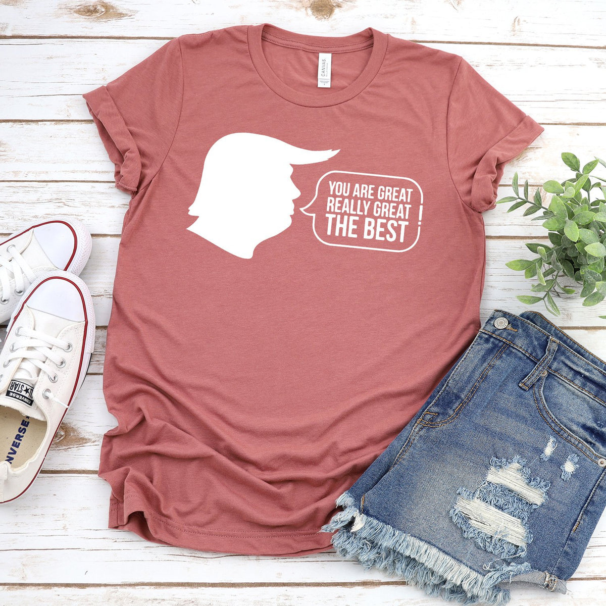 Trump You Are Great Really Great The Best - Short Sleeve Tee Shirt