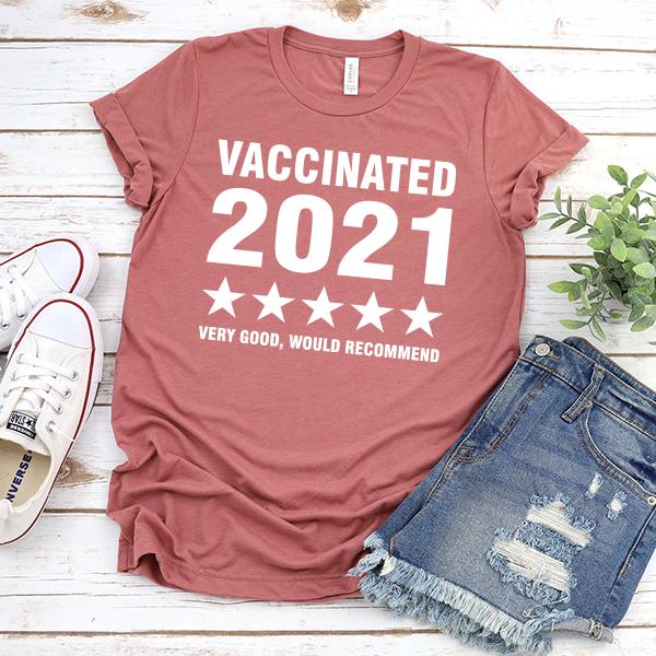 Vaccinated 2021 Very Good Would Recommend - Short Sleeve Tee Shirt