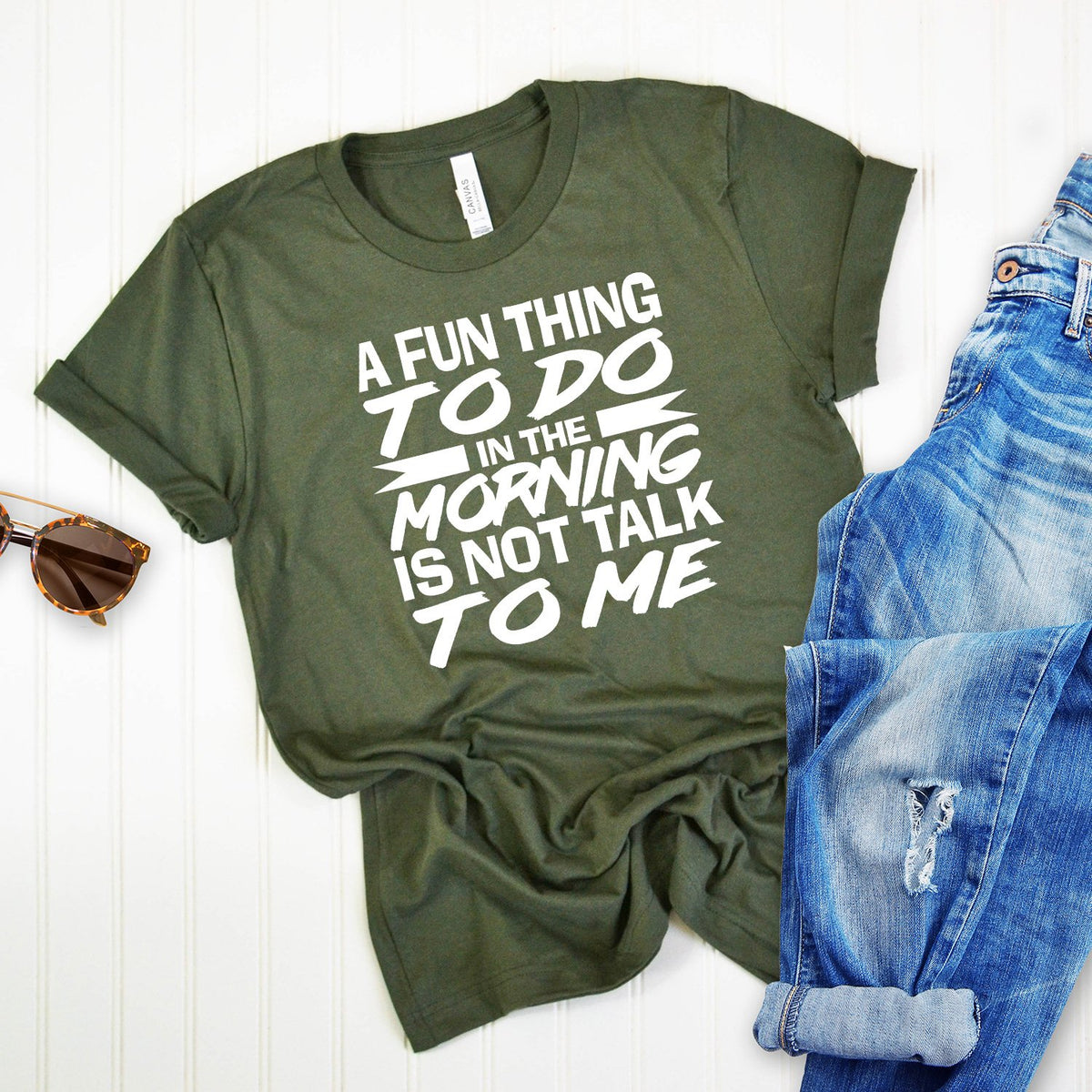 A Fun Thing To Do in The Morning is Not Talk To Me - Short Sleeve Tee Shirt