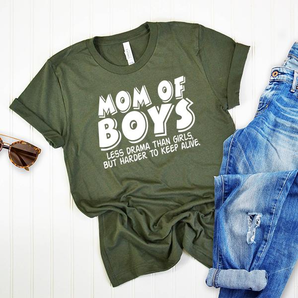 Mom Of Boys Less Drama Than Girls But Harder To Keep Alive - Short Sleeve Tee Shirt