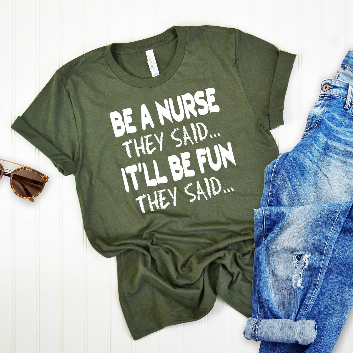 Be A Nurse They Said... It&#39;ll Be Fun They Said - Short Sleeve Tee Shirt
