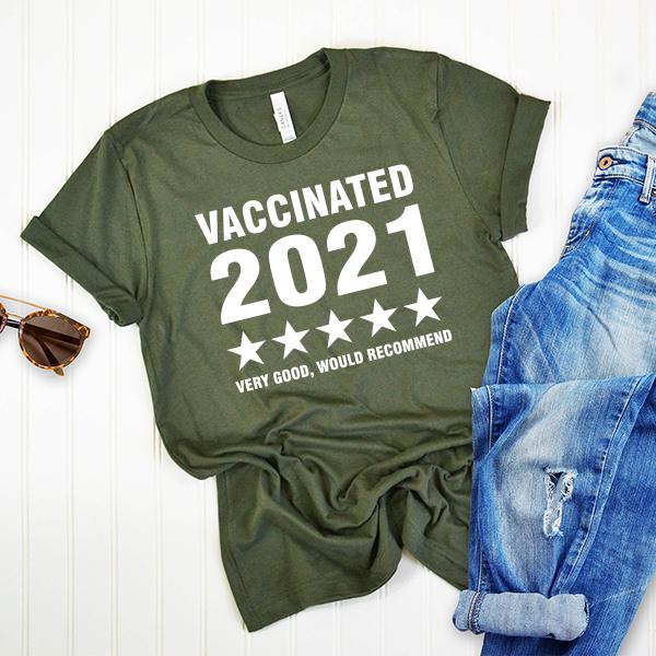 Vaccinated 2021 Very Good Would Recommend - Short Sleeve Tee Shirt
