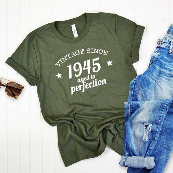 Vintage Since 1945 Aged to Perfection 76 Years Old - Short Sleeve Tee Shirt