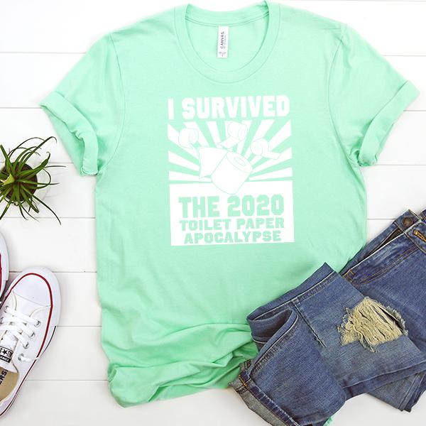 I Survived 2020 Toilet Paper Apocalypse - Short Sleeve Tee Shirt