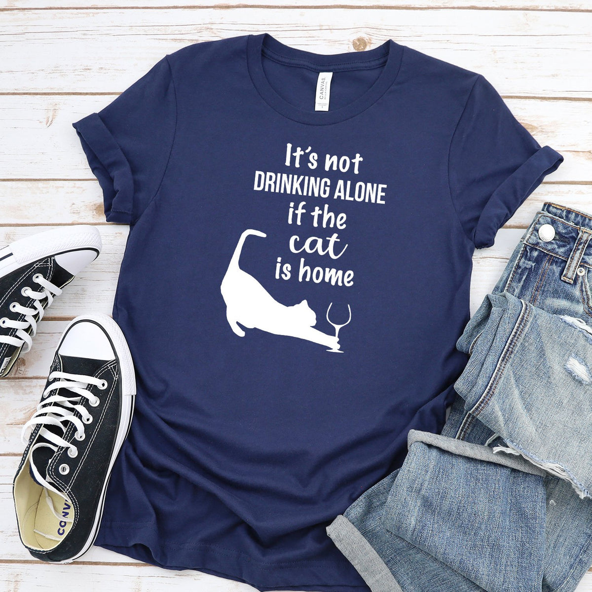 It&#39;s Not Drinking Alone If the Cat is Home - Short Sleeve Tee Shirt