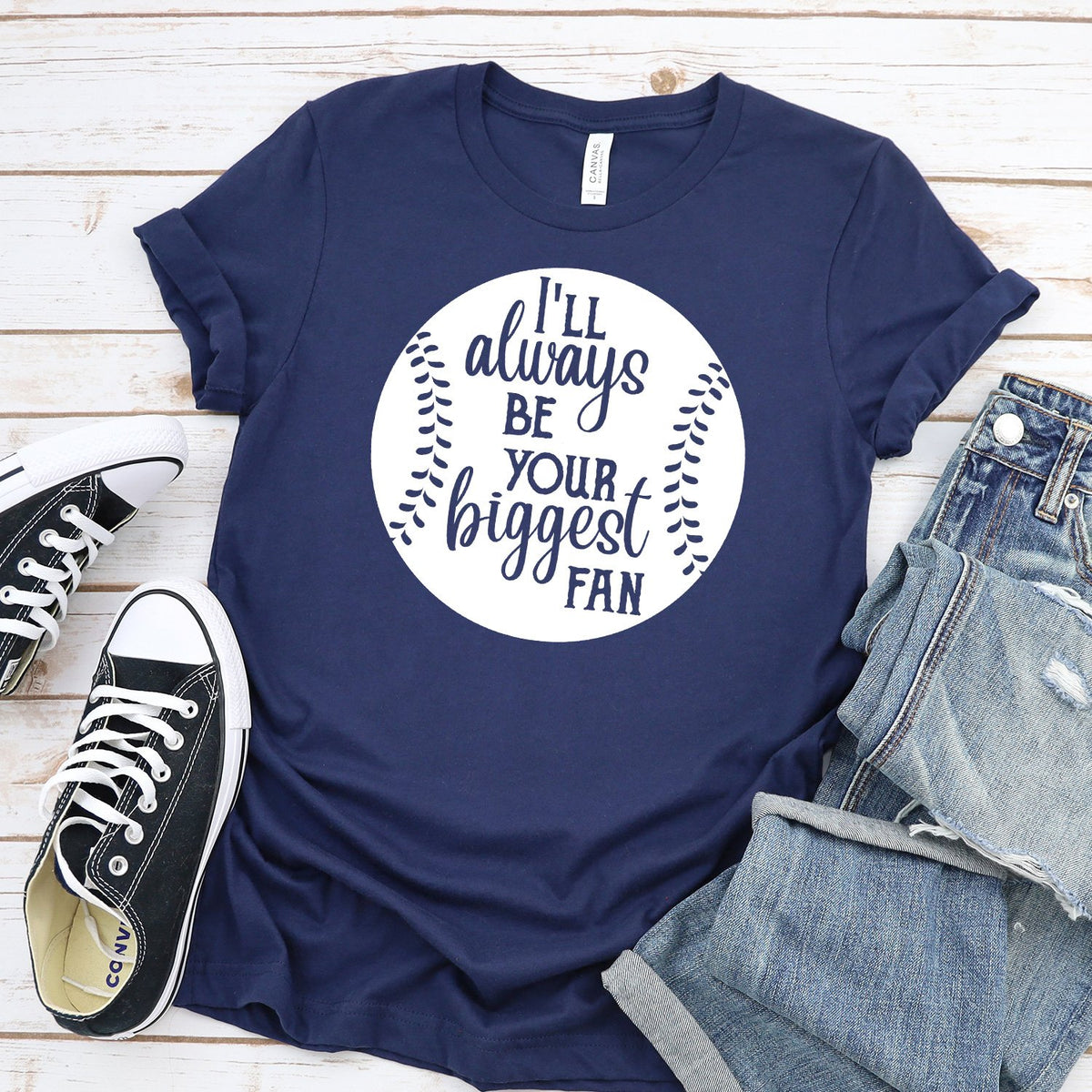 I&#39;ll Be Your Biggest Fan Baseball - Short Sleeve Tee Shirt