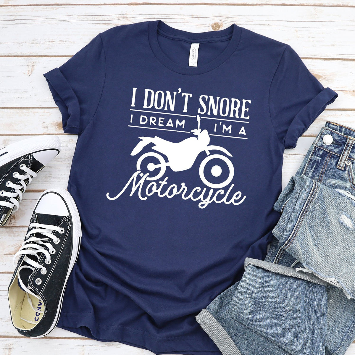 I Don&#39;t Snore I Dream I&#39;m A Motorcycle - Short Sleeve Tee Shirt