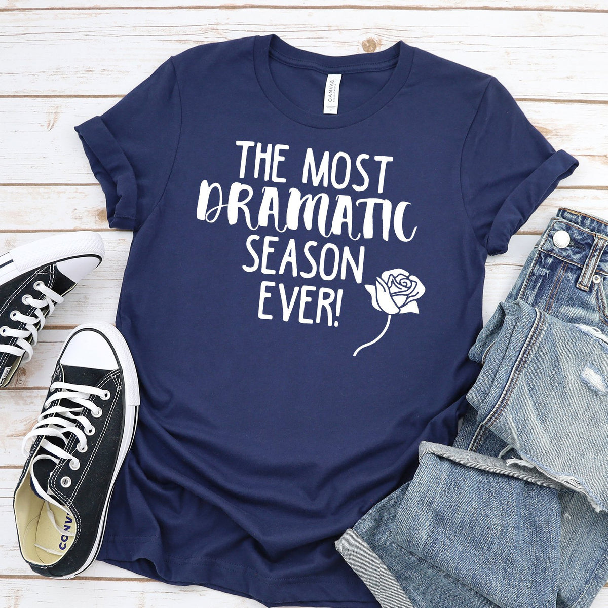 The Most Dramatic Season Ever The Bachelor - Short Sleeve Tee Shirt