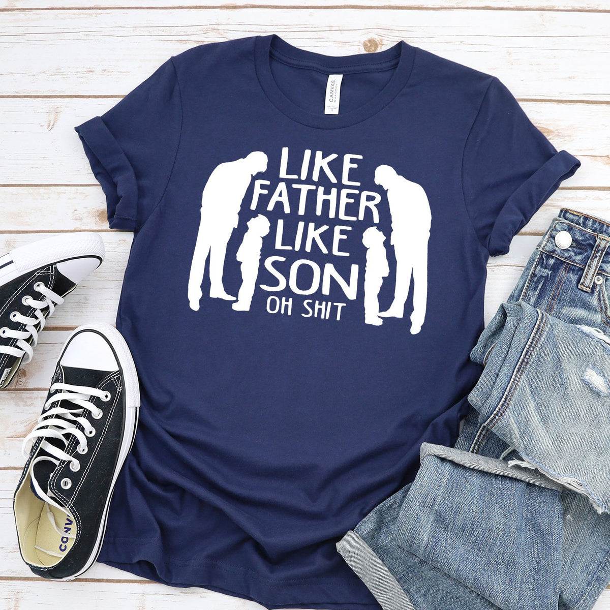 Like Father Like Son Oh Shit - Short Sleeve Tee Shirt