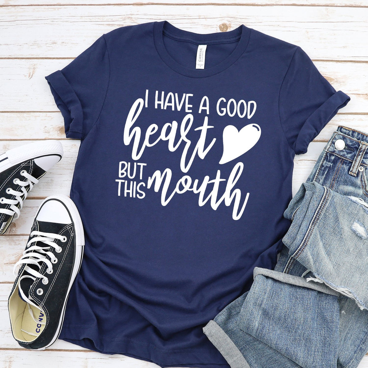 I Have A Good Heart But This Mouth - Short Sleeve Tee Shirt