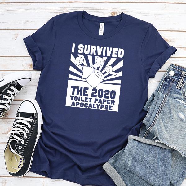 I Survived 2020 Toilet Paper Apocalypse - Short Sleeve Tee Shirt