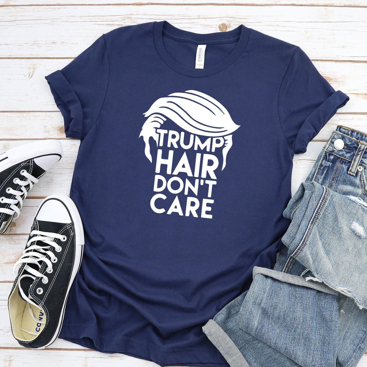 Trump Hair Don&#39;t Care - Short Sleeve Tee Shirt
