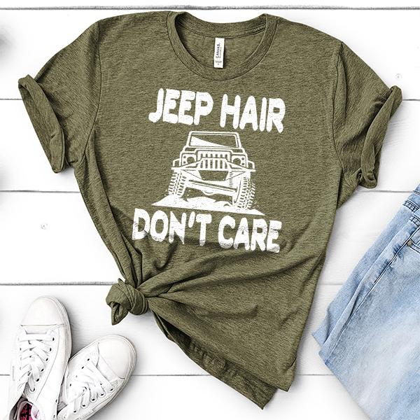 Jeep Hair Don&#39;t Care - Short Sleeve Tee Shirt