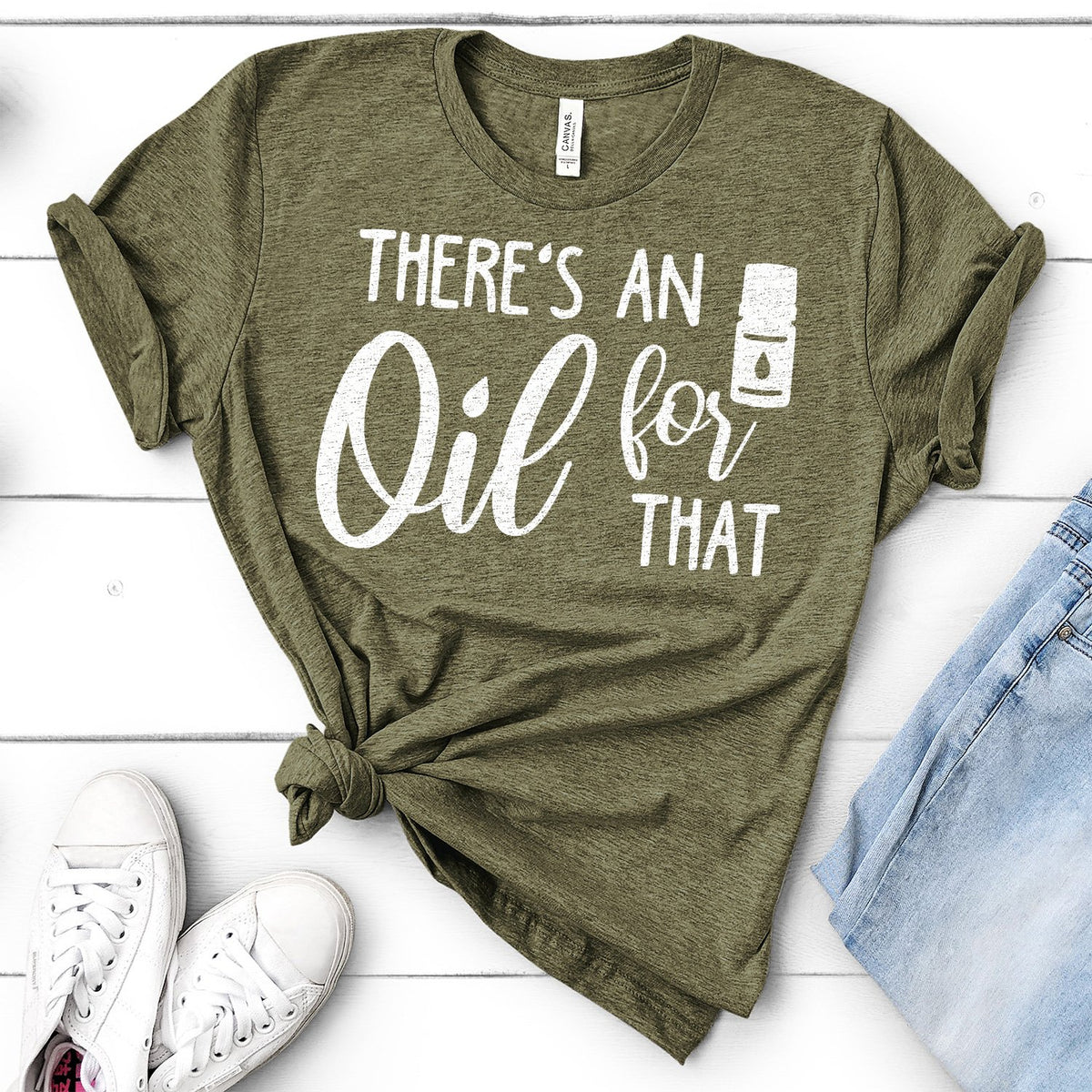 There&#39;s An Oil For That - Short Sleeve Tee Shirt