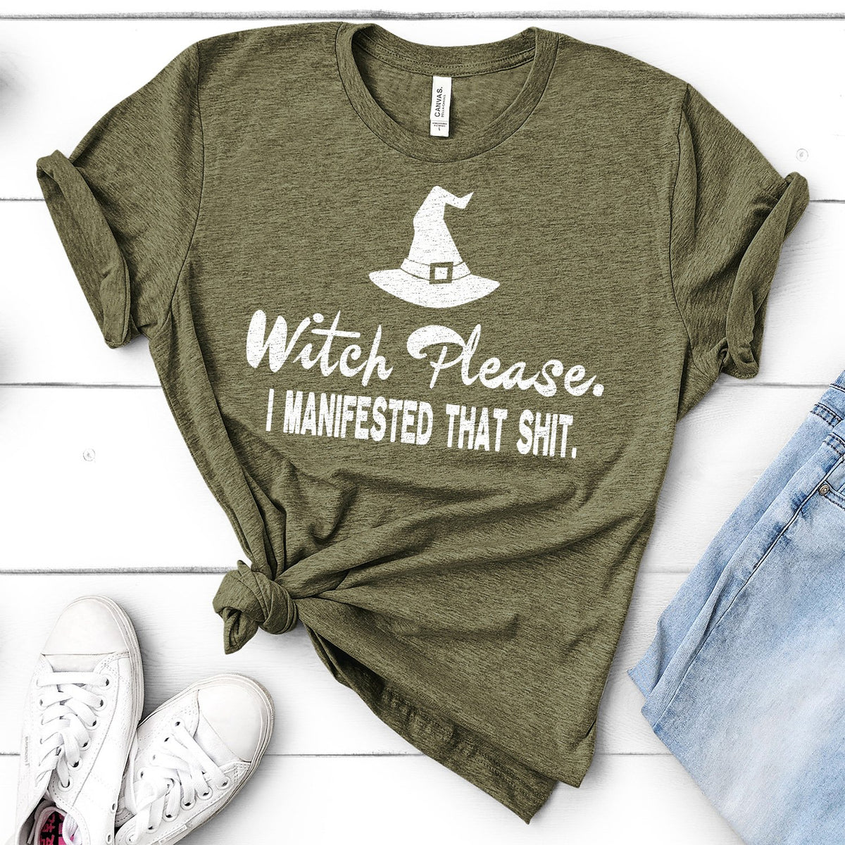 Witch Please I Manifested That Shit - Short Sleeve Tee Shirt