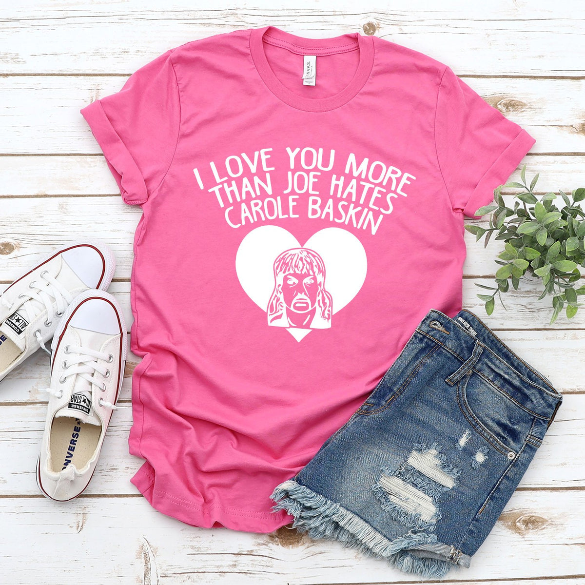 I Love You More Than Joe Hates Carole Baskin - Short Sleeve Tee Shirt