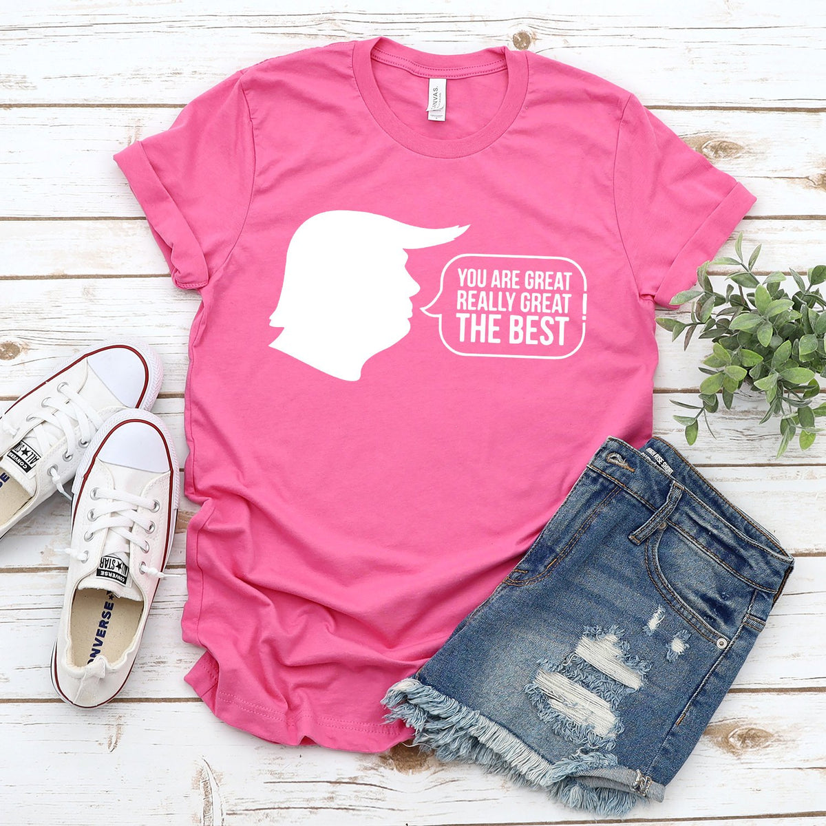 Trump You Are Great Really Great The Best - Short Sleeve Tee Shirt